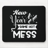 New Year Same Mess Funny New Year's Eve  Muismat (Voorkant)