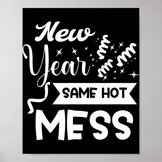 New Year Same Mess Funny New Year's Eve Poster (Voorkant)