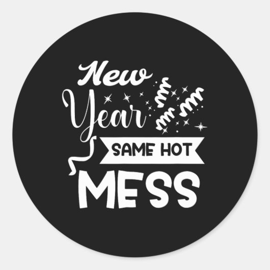 New Year Same Mess Funny New Year's Eve  Ronde Sticker (Voorkant)