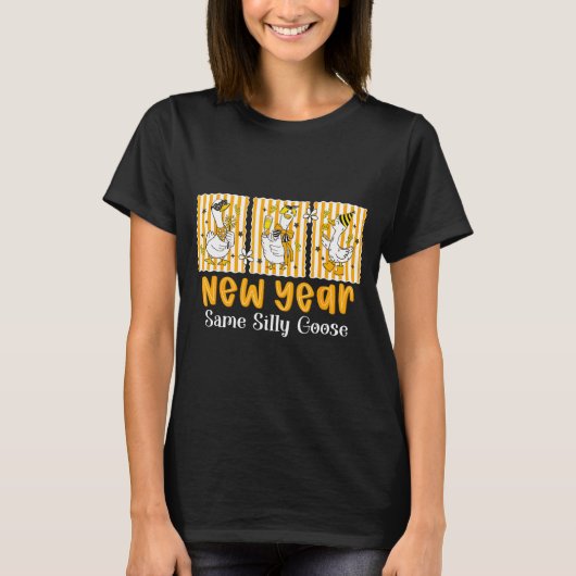 New Year Same Silly Goose Funny 2026 New Year Teac T-shirt (Voorkant)