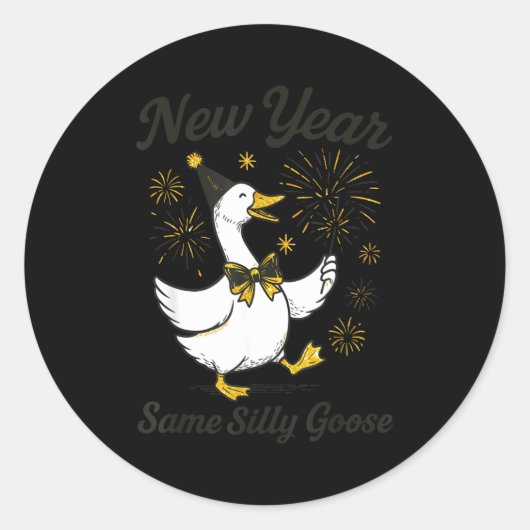 New Year Same Silly Goose New Year's Eve Party Fir Ronde Sticker (Voorkant)
