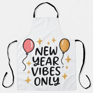 "New Year Vibes Only" Celebration Kitchen Apron Schort