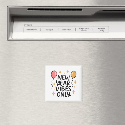 "New Year Vibes Only" Fridge Magnet (Insitu (Vaatwasser))