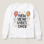 "New Year Vibes Only" Fun Celebration Tee (Achterkant)