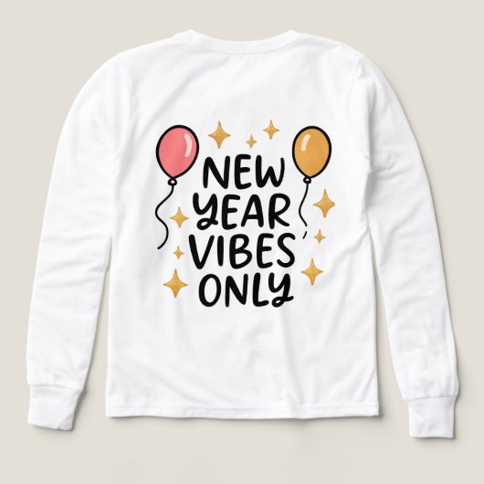 "New Year Vibes Only" Fun Celebration Tee (Achterkant)