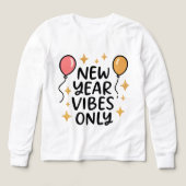 "New Year Vibes Only" Fun Celebration Tee (Voorkant)