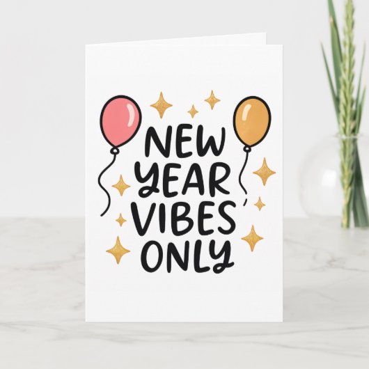 "New Year Vibes Only" Greeting Card Kaart (Voorkant)
