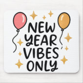 "New Year Vibes Only" Mouse Pad Muismat (Voorkant)