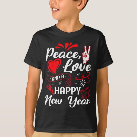New Year Wishes, Peace, Love, Happy New Year, New  T-shirt (Voorkant)