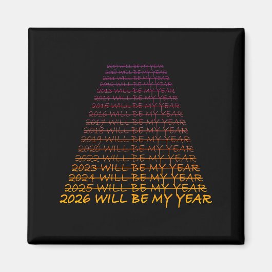 New Year's Eve 2026 Will Be My Year - Happy New Ye Magneet (Voorkant)