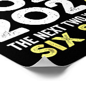 New Year's Eve Humor Next Two Years Are Six Seven  Poster (Hoek)
