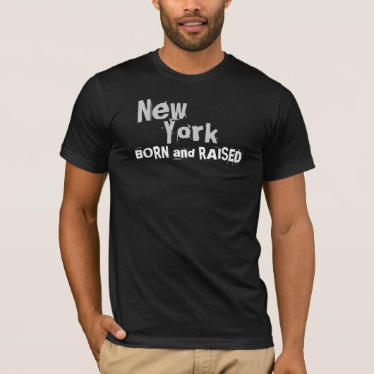 New York BORN en RAISED T-shirt (Voorkant)