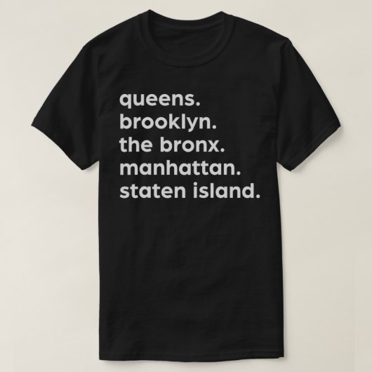New York Boroughs Brooklyn Harlem Queens The Bron  T-shirt (Design voorkant)