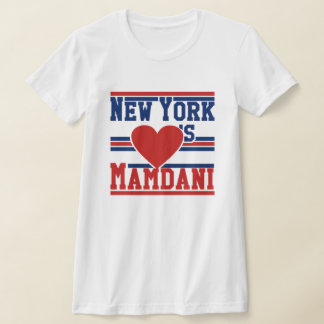 New York Loves Mayor Zohran Mamdani NYC T-shirt