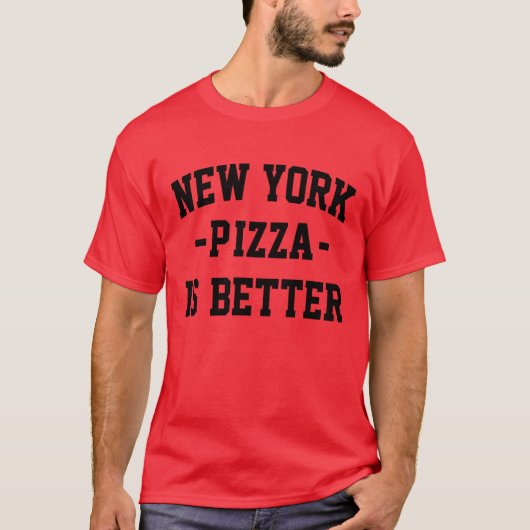New York Pizza is Beter - Beste Pizza T-shirt (Voorkant)