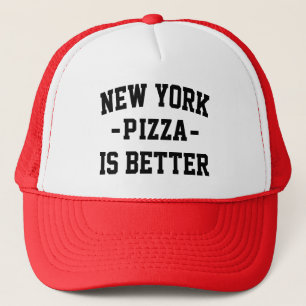 New York Pizza is Better- Beste Pizza Trucker Pet