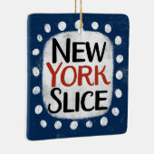 New York Slice Ornament (Rechts)