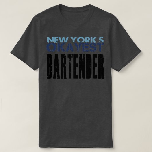 New Yorkx27s Okayest Bartender Art Design for Bart T-shirt (Design voorkant)