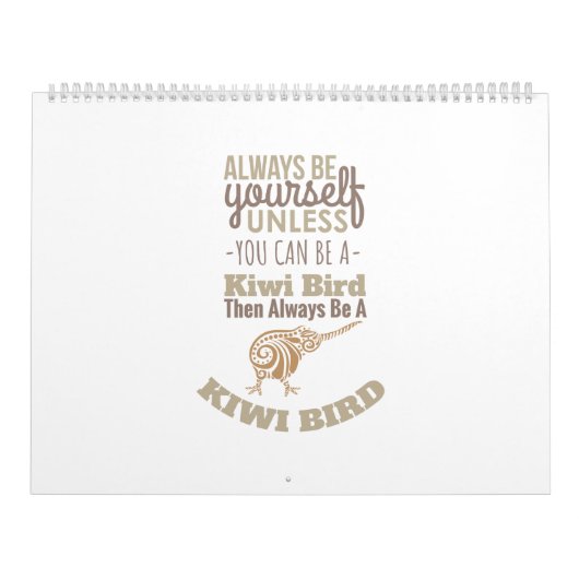 New Zealand Always be yourself Kiwi Bird Gift Idea Kalender (Hoes)