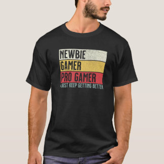 Newbie, gamer, Pro Gamer Grapny Video Games Gaming T-shirt