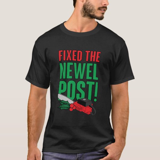 Newel Post Is Fixed! Classic T-shirt (Voorkant)
