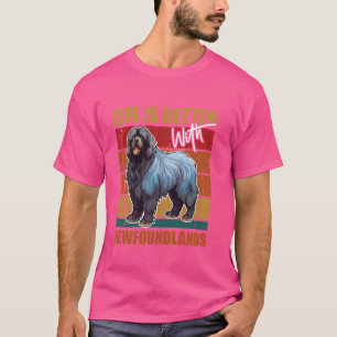 Newfie LIFE IS BETER MET NEWFOUNDLANDS Funny Vin T-shirt