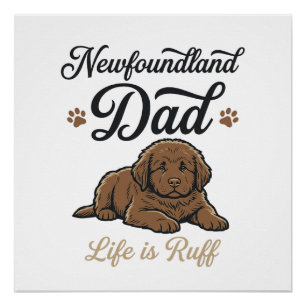 Newfoundland Vader Leven Is Ruff Vintage Hond Shir Perfect Poster