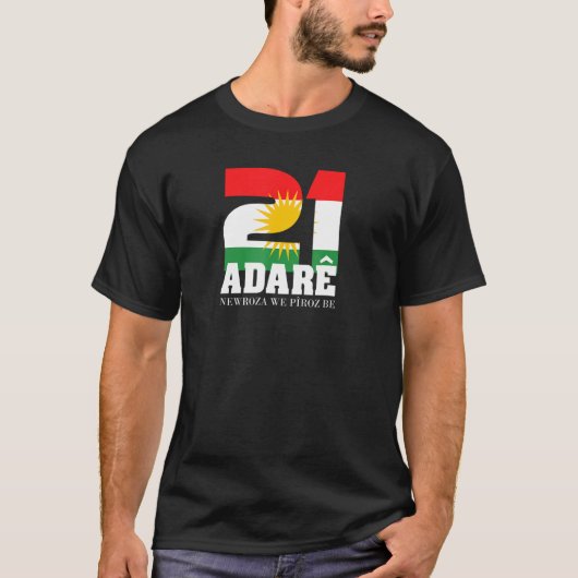 Newroz 21 Adare Newroz Piroz be 1 T-shirt (Voorkant)