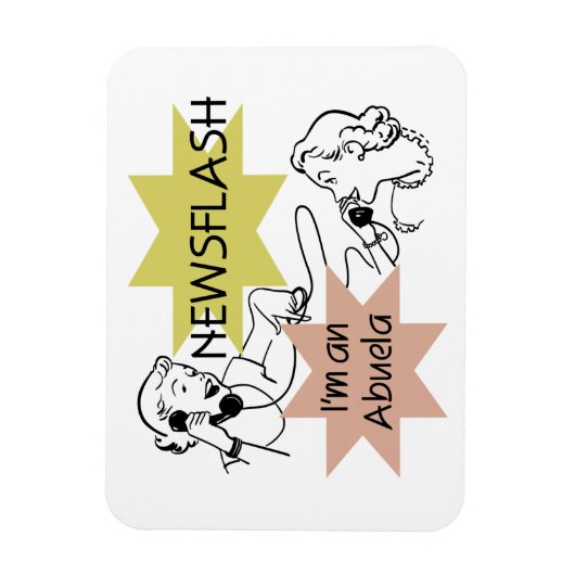 Newsflash Ik ben een Abuela Gifts Magneet (Verticaal)