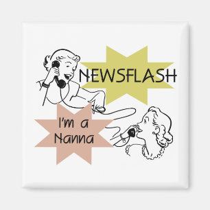 Newsflash Ik ben een Nanna T-shirts en Gifts Magneet