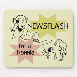 Newsflash Ik ben een Nonnie Tshirts en Gifts Muismat