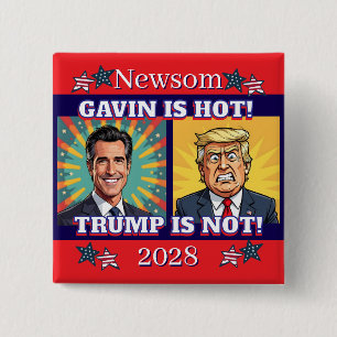 Newsom is hot, Trump niet   Grappig politiek Vierkante Button 5,1 Cm