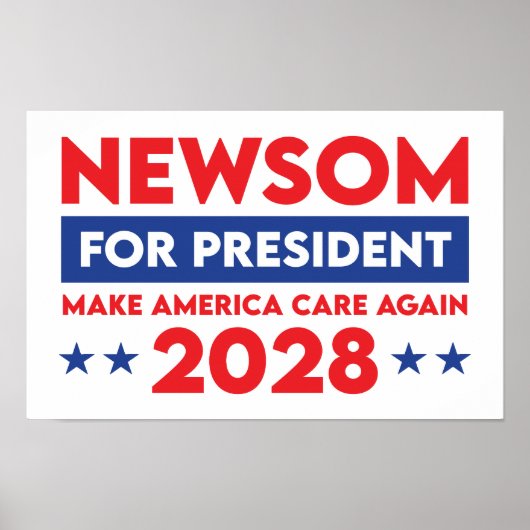 Newsom voor President Make America Care Again 2028 Poster (Voorkant)