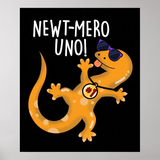 Newt-mero Uno Funny Newt Pun Dark BG Poster (Voorkant)