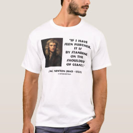 Newton op de schouders van de reuzen t-shirt