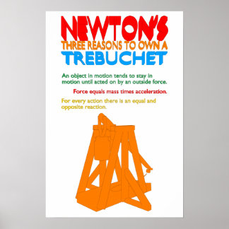 Newton's drie redenen om een Trebuchet te bezitten Poster