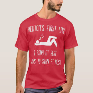 NEWTONS EERSTE WET REST Motivation Gift for Lazy G T-shirt