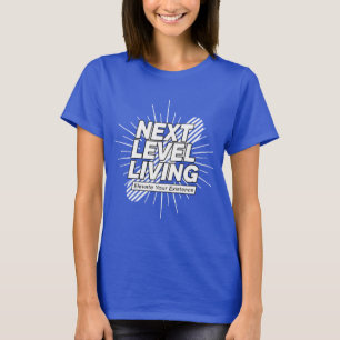 Next Level Living Vrouwen T-shirt