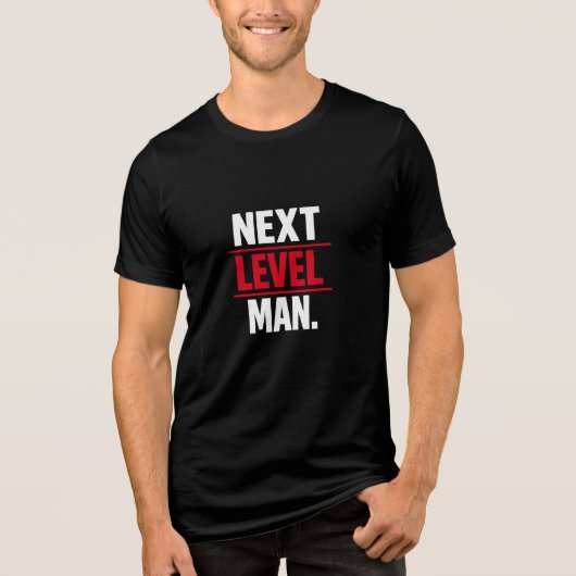 Next Level Man Motivational Graphic T Shirt (Voorkant)