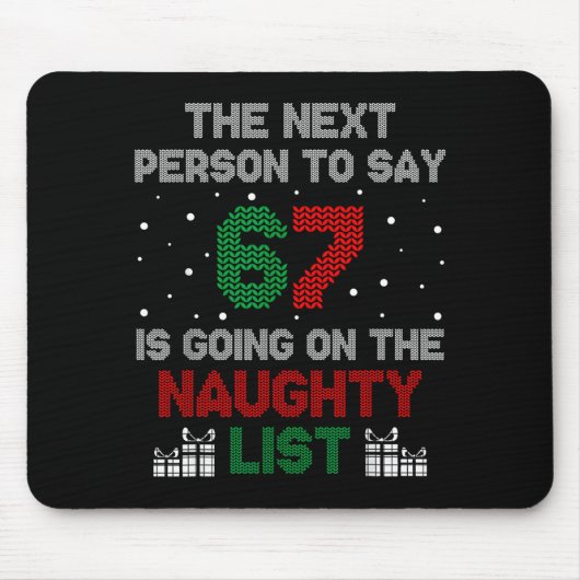 Next Person To Say 6 7 Naughty List Funny Christma Muismat (Voorkant)