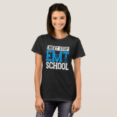Next Stop EMT School EMS Future Emergency Medical  T-shirt (Voorkant volledig)