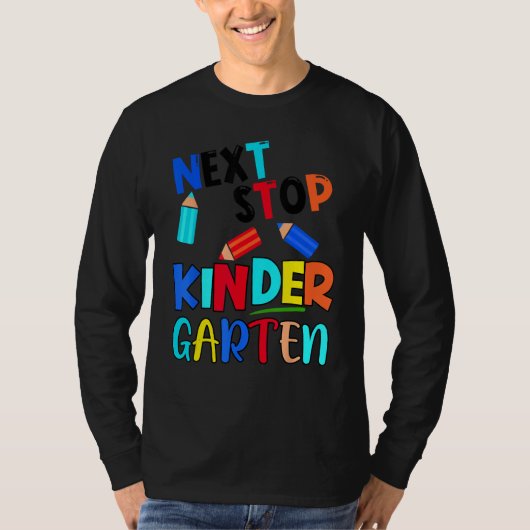 Next Stop Kindergarten Pre K Preschool Graduation T-shirt (Voorkant)