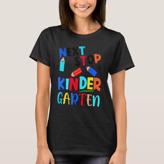 Next Stop Kindergarten Pre K Preschool Graduation T-shirt (Voorkant)