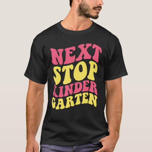 Next Stop Kindergarten Preschool Graduation 2023 B T-shirt (Voorkant)