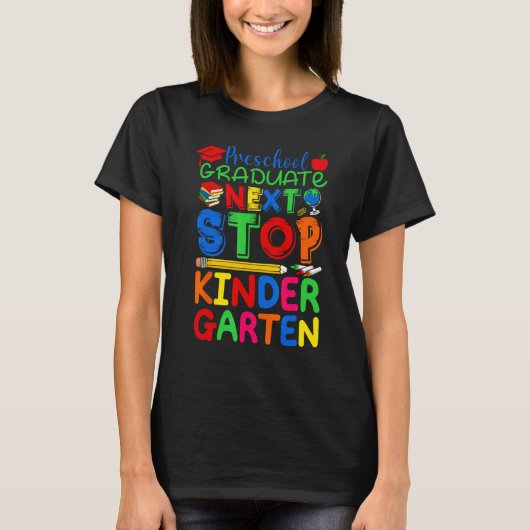 Next Stop Kindergarten Preschool Graduation 2023 B T-shirt (Voorkant)