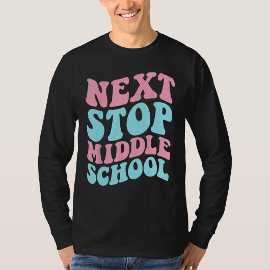 Next Stop Middle School Elementary School Graduati T-shirt (Voorkant)
