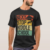 Next Stop Middle School Elementary School Graduati T-shirt (Voorkant)