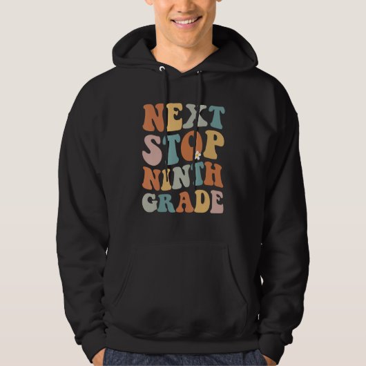 Next Stop Ninth Grade Groovy School Graduation Hoodie (Voorkant)