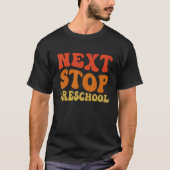 Next Stop Preschool Groovy School Graduation T-shirt (Voorkant)