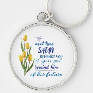 Next Time Satan Reminds You Magneet Sleutelhanger